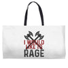 I WOULD LIKE TO RAGE Weekender Totes