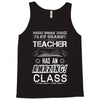 This 1 ST Grade Teacher Has An Amazing! Class Tank Top