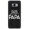 Only the Best Dads get Promoted to Papa Samsung Galaxy S8 Plus