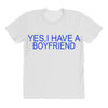 yes,i have a boyfriend All Over Women's T-shirt