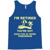 i'm retired Tank Top