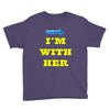 i am with her Youth Tee