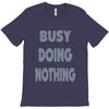 busy doing nothing girls T-Shirt