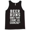 beer runs does that count as exercise funny Tank Top