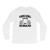 Girl Loves Her Husband Long Sleeve Shirts