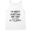 i'm mostly peace, love and light &amp; a little go fuck yoursel Tank Top