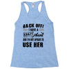 Back Off Crazy Aunt Afraid To Use Her Racerback Tank