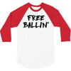 free ballin 3/4 Sleeve Shirt