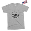 i Can't Adult Today Exclusive T-shirt