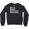 bears, beets, battlestar galactica Crewneck Sweatshirt