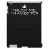 trust me, i'm an editor   writer grammar columnist reader reporter tee iPad 3 and 4 Case