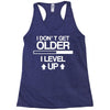i don't get older, i level up Racerback Tank