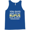 You Guys Want To Get Rufus Back Or What Sametimeless Tank Top