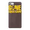 gone squatchin iPhone 7 Case