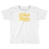 i text back Toddler T-shirt