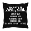 Smartass April Girl Throw Pillow