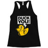 duck you Racerback Tank