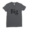 big (2) Ladies Fitted T-Shirt
