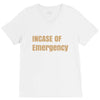 incase of emergency V-Neck Tee