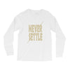 never settle Long Sleeve Shirts
