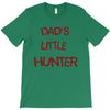 dad's litle hunter T-Shirt