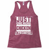 Just One More Chicken I Promise Racerback Tank