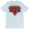 super mom 2 T-Shirt