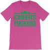 cheers fckers T-Shirt