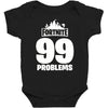 fortnite 99 problems Baby Bodysuit