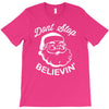 don't stop believing T-Shirt