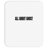 all about ghost Mousepad