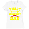 strongest dad Ladies Fitted T-Shirt