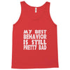 best behavior girls Tank Top
