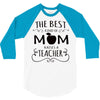 the best kind of mom raises a teacher 3/4 Sleeve Shirt