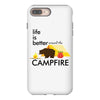life is better around the campfire iPhone 8 Plus