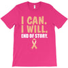 I Can I Will End Of The Story T-Shirt