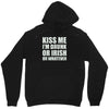 kiss me i'm drunk or irish Unisex Hoodie