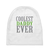 coolest daddy ever Baby Beanies