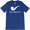 sherlock holmes just deduce it T-Shirt