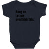 hang on. let me overthink this Baby Bodysuit