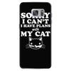 sorry i can't i have plans with my cat lady funny Samsung Galaxy S7