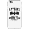 Batgirl Stronger And Faster Better Than Ever iPhone 6/6s Case