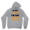 I Am Not Short I Am Fun Size Hoodie
