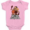 we be clubbin' Baby Onesie