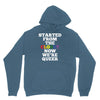 started from the closet now we are queer Hoodie