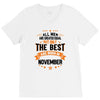 All Men Created Equal But The Best Born In November V-Neck Tee