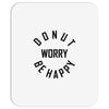 donut worry be happy Mousepad