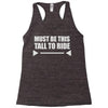 must be this tall to ride (2) Racerback Tank