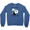 it's my daddy's Crewneck Sweatshirt