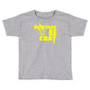 snitches be cray Toddler T-shirt